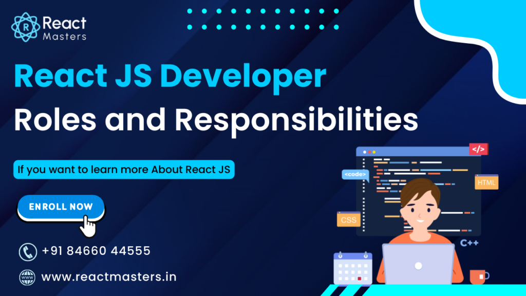 React JS Developer Roles and Resposibilities